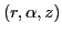$(r,\alpha,z)$