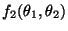 $\displaystyle f_2(\theta_1,\theta_2)$