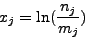 \begin{displaymath}x_j = \ln({n_j \over m_j})\end{displaymath}